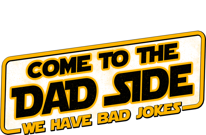 Come To The Dad Side We Have Bad Jokes Long Sleeve Shirt